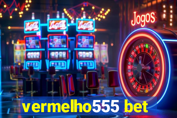 vermelho555 bet